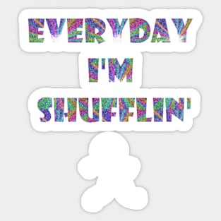 Shufflin' Sticker